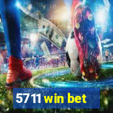 5711 win bet